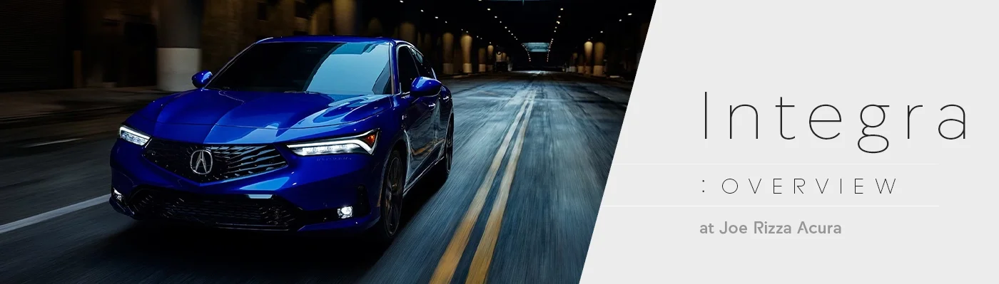 Acura Integra Model Overview - Joe Rizza Acura